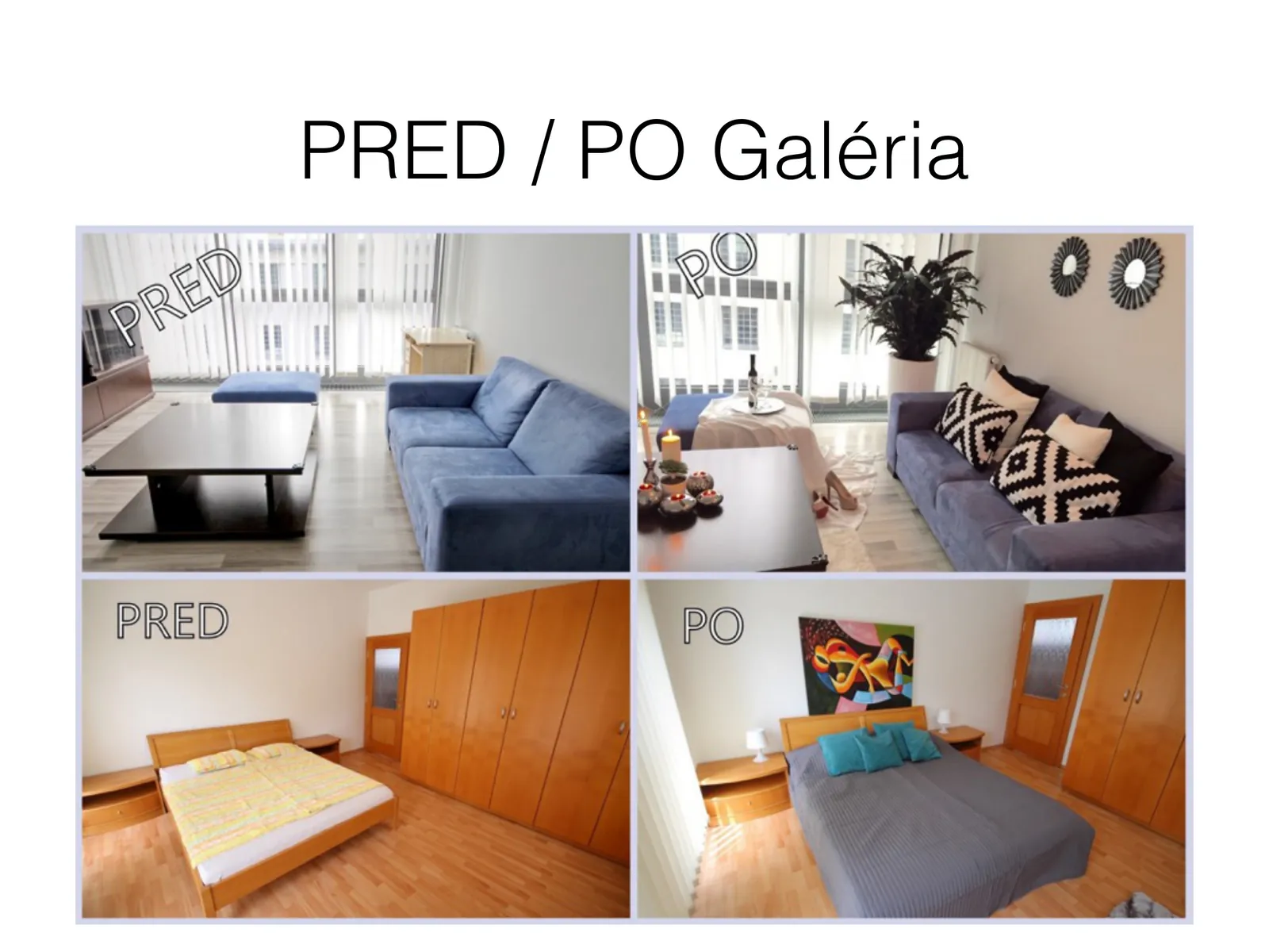 Pred a po: obývačka a spálňa: fotky pred a po home stagingu